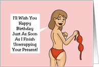 Humorous Adult Birthday For Him Finish Unwrapping Your Present card