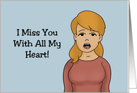 Adult Miss You I Miss You With All My Heart And Some Other Stuff Too card