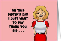 Sister’s Day I Just Want To Say Thank You For Not Telling Mom card