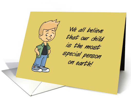 Mother's Day We All Believe Our Child Is The Most Special Person card