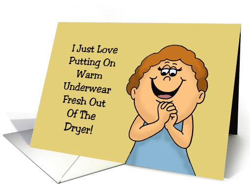 Humorous Friendship I Just Love Putting On Warm Underwear card