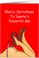Humorous Adult Christmas Merry Christmas To Santa’s Favorite Ho card