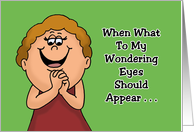 Humorous Christmas When What To My Wondering Eyes Should Appear card