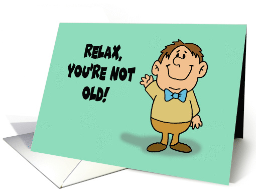 Humorous Birthday You're Not Getting Old Just More Distinguished card