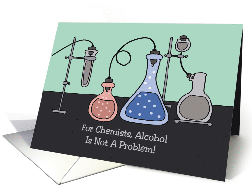 Humorous Chemist Birthday Alcohol Is Not A Problem It's A... (1752798)