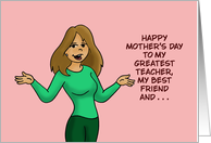 Mother’s Day To My Greatest Teacher My Best Friend And Cheapest card