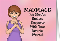 Humorous Congratulations Marriage Is Like An Endless Sleepover card