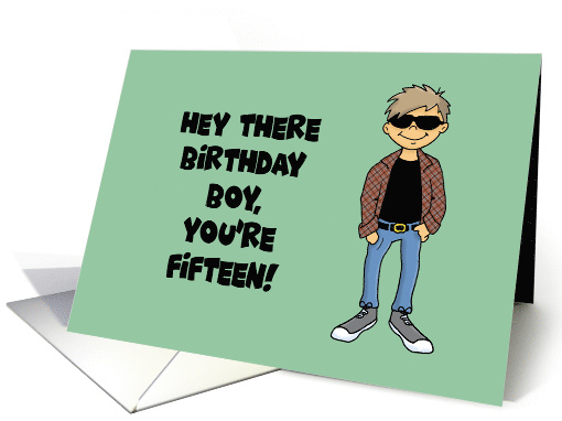 Humorous 15th Birthday For A Boy You're Fifteen And Awesome card