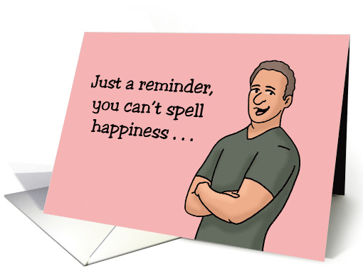 Adult Valentine Cartoon Man You Can't Spell Happiness... (1757022)
