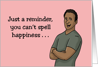 Adult Anniversary Black Man You Can’t Spell Happiness Without Penis card