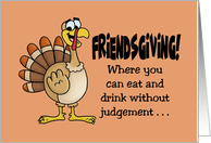 Humorous Thanksgiving Friendsgiving Where You Can Eat Without card
