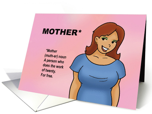 Mother's Day Mother A Person Who Does The Work Of Twenty For Free card