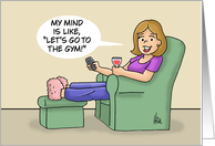 Humorous Friendship My Mind Is Like Let’s Go To The Gym card