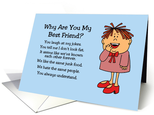 Humorous Friendship Here's Why You Are My Best Friend card (1767336)