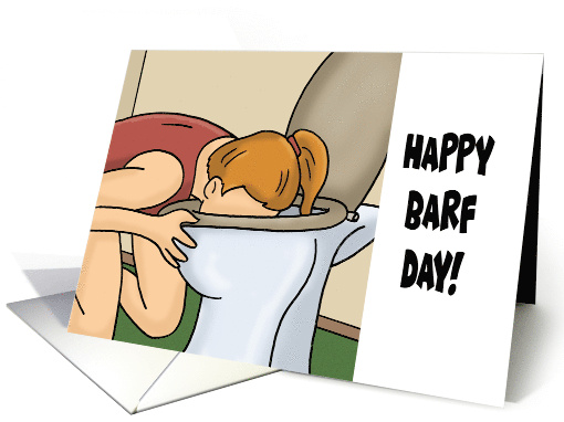 Humorous Birthday Happy Barf Day With Cartoon Woman Barfing card
