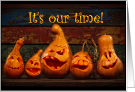It’s our time Pumpkins Teeth Laugh Halloween card