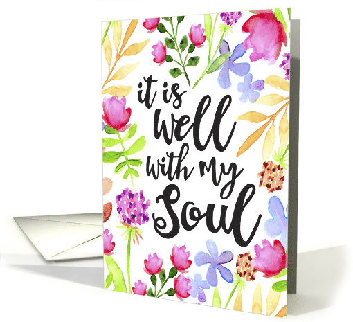 Feel Better, Religious, It is Well With My Soul card (1481140)