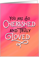 Thinking of You, Friend - You are Cherished and Loved card