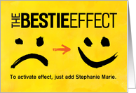 Custom Front, Best Friend Birthday, The Bestie Effect card