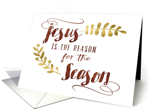 Christmas - Jesus is the Reason for the Season card (1485656)
