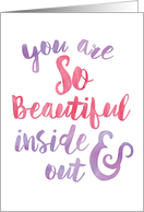 Thinking of You  You are So Beautiful Inside and Out card