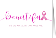 Breast Cancer Survivor, 1 Year Congratulations - You are Beautiful card