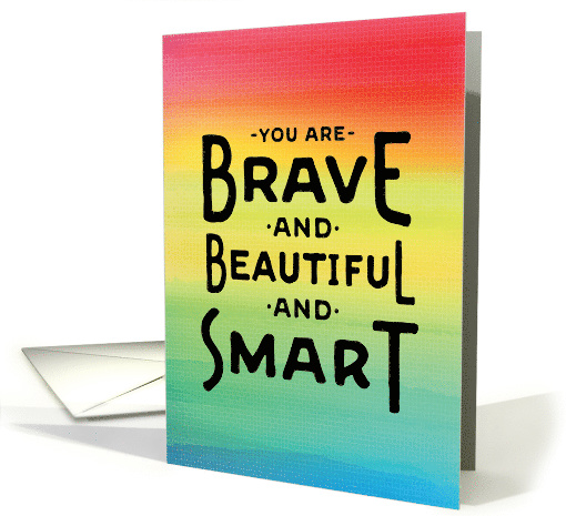 Thinking of You - You are Brave and Beautiful and Smart card (1490296)