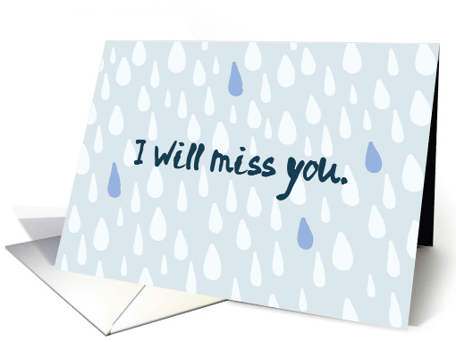 Relocation Farewell - I Will Miss You, Raining Teardrops card