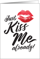 I’m Sorry - Just Kiss me Already and Let’s Make up! card