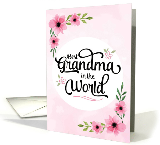 Happy Valentine's Day - Best Grandma in the World with Flowers card