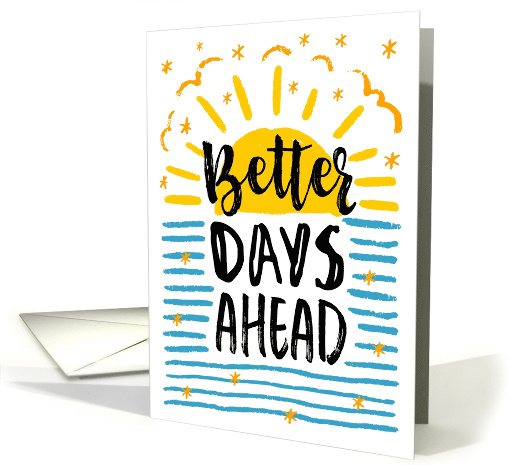 Encouragement, Better Days Ahead with Sunshine and Stars card