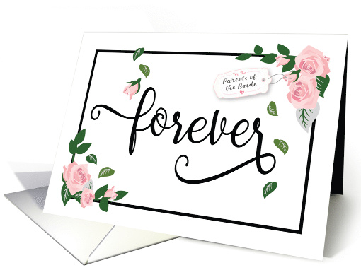 Wedding, Bride Parents  They Will Make Forever Look Beautiful card