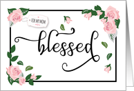 Thinking of You, Mother  Blessed: It’s What I Am Because of You card