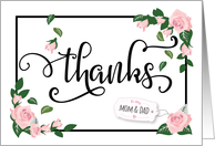 Mom and Dad Thanks - Elegant Calligraphy with Pink Roses and Greenery card