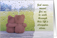 God Never Wanted us to Walk Alone - I’m Here for You card