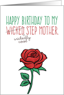 Happy Birthday, Step Mother, Funny - Wicked (Wickedly Cool) Stepmother card