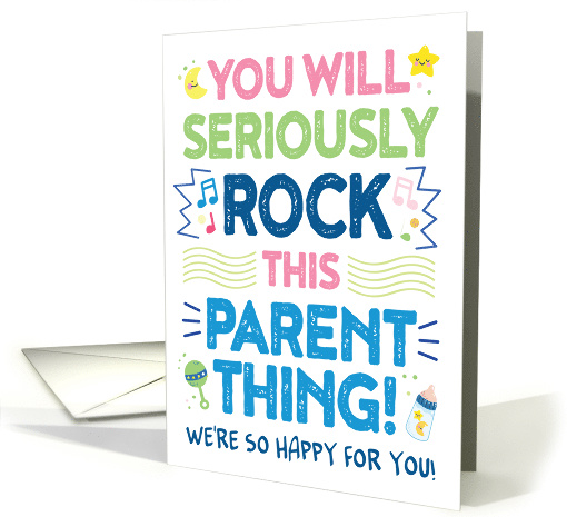 New Parent Expecting Congrats, You Will Rock This Parent Thing! card