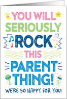 New Parent Expecting Congrats, You Will Rock This Parent Thing! card