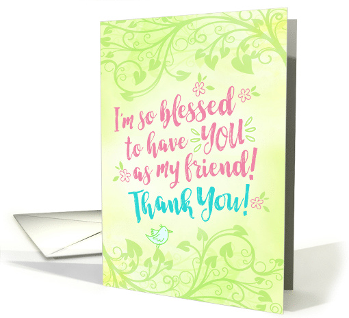 Friend Thanks, I'm so Blessed to have YOU as My Friend card (1553956)