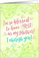 Thinking of You, Mother, I’m so Blessed to have YOU as My Mother card