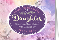 Daughter Thanks, Celebrating You & How Blessed I Am Because of You card