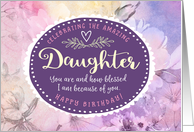 Daughter Birthday, Celebrating You & How Blessed I Am Because of You card