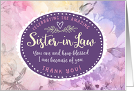 Sister-in-Law Thanks, Celebrating You & What a Blessing You Are card
