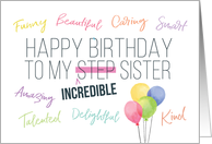 Step Sister Birthday, Happy Birthday to My Incredible Sister card