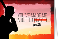Baseball Coach Thanks, You’ve Made Me a Better Player, Better Person card