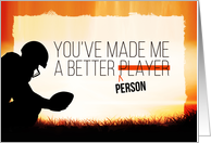 Football Coach Thanks, You’ve Made Me a Better Player, Better Person card