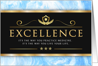 Doctor Birthday, You Practice Excellence in Medicine and in Life card