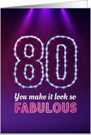 80th Birthday, You Make it Look so Fabulous! card