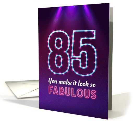 85th Birthday, You Make it Look so Fabulous! card (1563432)