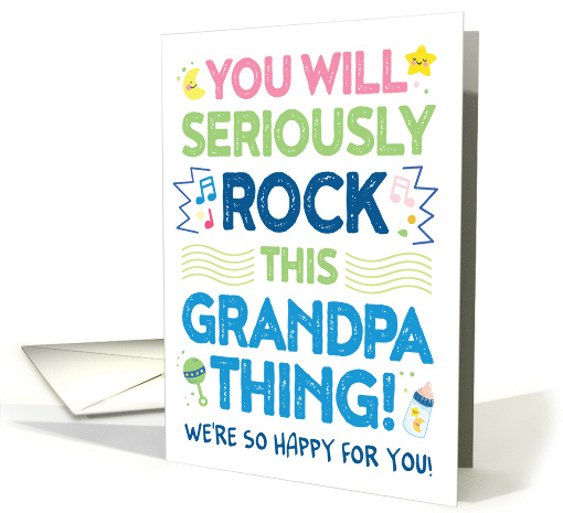 New Grandpa Congrats, You Will Rock This Grandpa Thing! card (1589880)
